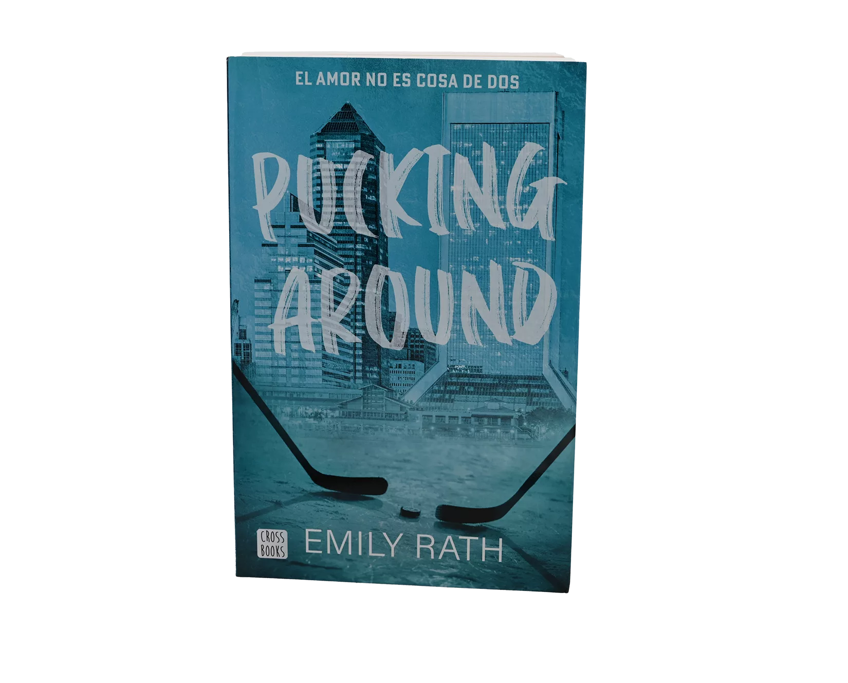PUCKING AROUND - Emily Rath